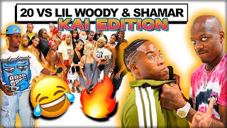 20 VS LIL WOODY amp SHAMAR KAI EDITION [upl. by Pegasus]