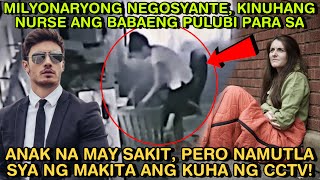 MILYONARYONG NEGOSYANTE KINUHANG NURSE ANG BABAENG PULUBI PARA SA ANAK NA MAY SAKIT PERO NAMUTLA [upl. by Andriette]