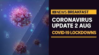 COVID19 update 2 August  Brisbane and Sydney in lockdown Melbourne SA easing  News Breakfast [upl. by Ococ]