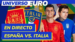 EUROCOPA EN VIVO  ESPAÑA VS ITALIA  UNIVERSO EURO 7 [upl. by Adnilam]