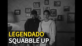 Kendrick Lamar  Squabble Up Legendado [upl. by Hehre]