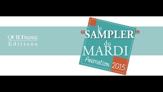 Sampler du mardi avec Quiltmania Bloc 5 [upl. by Yaffit184]