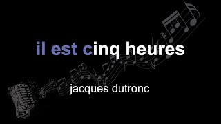 jacques dutronc  il est cinq heures  lyrics  paroles  letra [upl. by Sirad50]