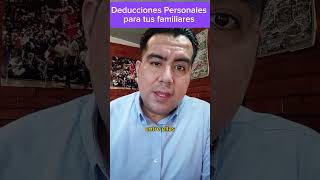 Deducciones personales pagadas a tu familia sat impuestosmexico [upl. by Kerman609]