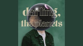 Darling The Planets [upl. by Frasquito]