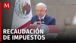 AMLO destaca alza en la recaudación de impuestos y fin de las condonaciones [upl. by Enelrahs465]