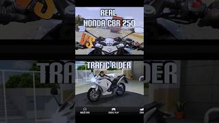 Traffic Rider VS Real Honda CBR 250R [upl. by Nadnarb417]