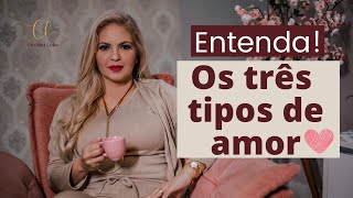 Isso vai te ajudar  Conheça os 3 tipos de amor Agapé Eros e Philia [upl. by Benedikta585]