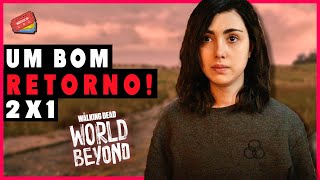 The Walking Dead World Beyond 2x01  Um Bom Começo Para a 2ª Temporada CRÍTICA [upl. by Yanal418]