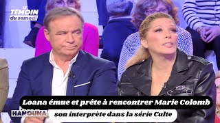 Loana émue et prête à rencontrer Marie Colomb son interprète dans la série Culte [upl. by Magnusson432]