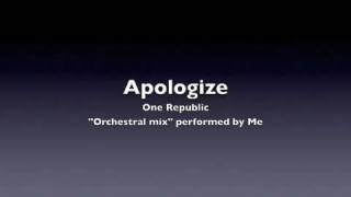 Apologize Orchestral version  One Republic Cover [upl. by Xuaeb]