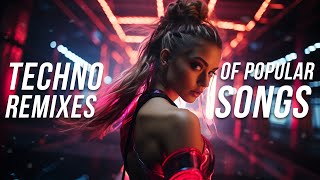 Techno Remixes of Popular Songs 2023  Techno Music Mix 2024  Hard amp Hypertechno Covers [upl. by Veradis]