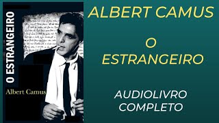 ✅ O ESTRANGEIRO  Albert Camus  AUDIOLIVRO COMPLETO [upl. by Auqinimod]