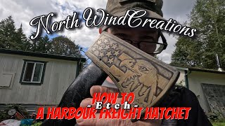 How to Etch a Harbor Freight Hatchet [upl. by Adlar270]