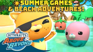 Octonauts Above amp Beyond  ☀️🏖️ Summer Games amp Beach Adventures ☀️🏖️  Compilation  Octonauts​ [upl. by Cordi]