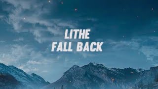 Lithe  Fall Back lyrics [upl. by Oyam]