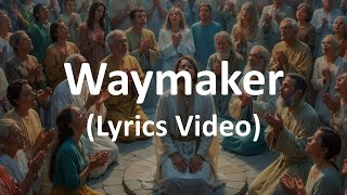 Waymaker Lyrics Video [upl. by Vacla]