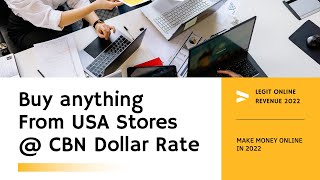 HOW TO BUY ANYTHING FROM USA STORES AT CBN USD RATE [upl. by Eidualc]