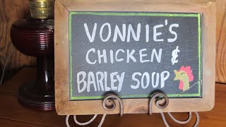 Vonnies Chicken Barley Soup [upl. by Narhet368]