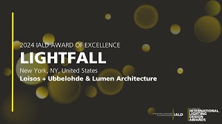 Lightfall  2024 IALD Radiance Award  2024 IALD Award of Excellence [upl. by Elleinwad]