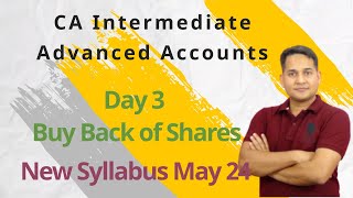 Buy Back of Shares and Securities  Day 3  CA Inter New Syllabus  May 24  CA Ravi Sonkhiya [upl. by Lamberto]