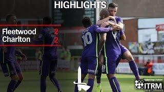 HIGHLIGHTS  Fleetwood 2 Charlton 2 [upl. by Aienahs]