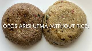 OPOS Arisi Upma without rice [upl. by Arytahs]