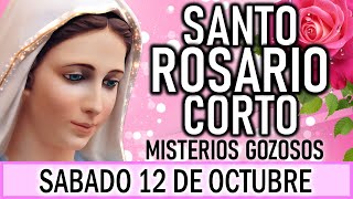 Santo Rosario Corto de hoy Sábado 12 de Octubre 🍓Misterios Gozosos 🍓 Rosario a la Virgen María 💖 [upl. by Suter453]