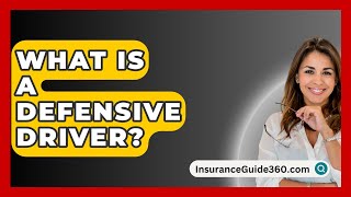 What Is a Defensive Driver  InsuranceGuide360com [upl. by Anirdnaxela196]