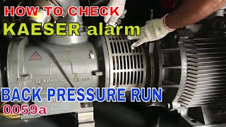 HOW TO CHECK KAESER ALARM CODE BACK PRESSURE RUN 0059A [upl. by Takakura]