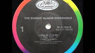 The Ronnie McNeir Experience  Come Be With Me [upl. by Vlada]