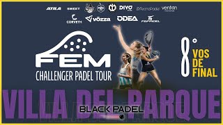 4TOS DE FINALFEM Challenger Padel Tour  Villa del Parque [upl. by Orelu405]