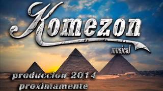 KOMEZON musical 2014  TE REGALO MI PERDÓN  estreno [upl. by Derward]