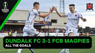 ⚽️ The Goals  Dundalk FC 31 FCB Magpies [upl. by Hentrich]