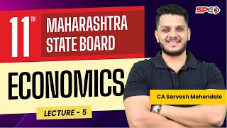 11Th Economics Maharashtra State Board Lecture 5 By CA Sarvesh Mehandale [upl. by Katrine107]