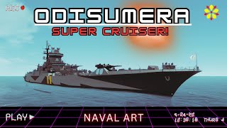 ODISUMERA SUPER CRUISER  Naval Art [upl. by Bennett]