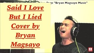 MICHAEL BOLTON  Said I Loved You But I Lied cover by Bryan Magsayo [upl. by Ahsik]