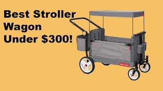 The Best Stroller Wagon under 300 [upl. by Carbo]