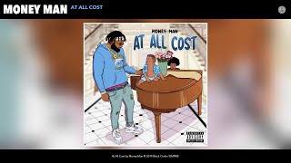 Money Man  At All Cost Audio [upl. by Ecertak]