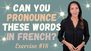 Perfect Your French Pronunciation Exercise 18 [upl. by Irtak]