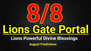 Predictions 88 Lions Gate Portal  2024 Lions Gate Portal Predictions  August Predictions [upl. by Suoirrad253]