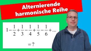 Alternierende Reihe der Stammbrüche alternierende harmonische Reihe [upl. by Duster]