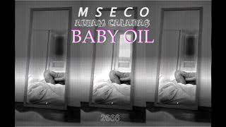 MSECO  AIRAM CALADAS  BABY OIL [upl. by Bassett325]