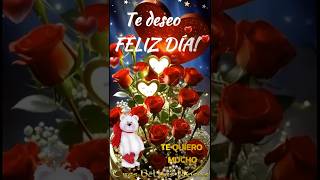 TE DESEO FELIZ DÍA 🌹💐🎁💝 [upl. by Bhayani]