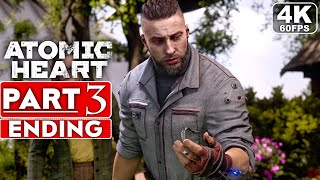 ATOMIC HEART ENDING Gameplay Walkthrough Part 3 4K 60FPS PC ULTRA  No Commentary FULL GAME [upl. by Noxin94]