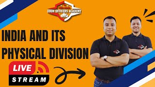 INDIA AND ITS PHYSICAL DIVISION  Doon Officers Academy  Live Classes [upl. by Inalej]