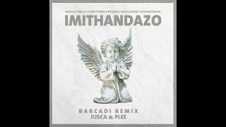 Kabza De Small X Young Stunna X Mthunzi X Sizwe Alakine  Imithandazo Jusca amp Plee RemixBarcadi [upl. by Selden478]