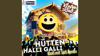 Hütten Halli Galli Kloß mit Soß Remix [upl. by Atnohsal]