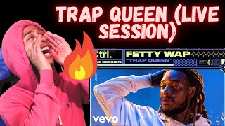 BACK ON TOP Fetty Wap  Trap Queen Live Session  Vevo CtrlREACTION [upl. by Felizio]