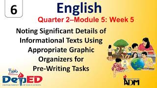 ENGLISH 6 QUARTER 2 MODULE 5 WEEK 5 NOTING SIGNIFICANT DETAILS AND USING GRAPHIC ORGANIZERS [upl. by Cruce]